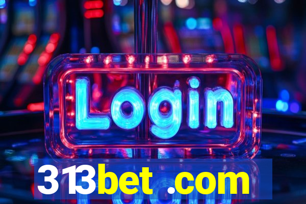 313bet .com